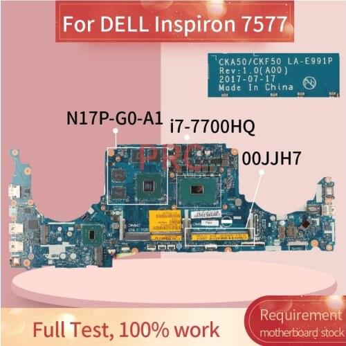 CN-00JJH7 00JJH7 For DELL Inspiron 7577 i7-7700HQ Notebook Mainboard LA-E991P SR32Q N17P-G0-A1 DDR4 Laptop Motherboard