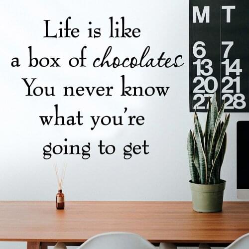 Life is like a box of choclatec you never know wehat you're going to get home decor study bedroom living room self-adhesive remo