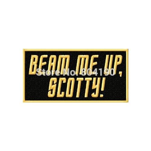 4" patch / Beam Me Up Scotty/ TV Moive Series Embroidered Emblem punk applique Sew On iron on patch Stickers