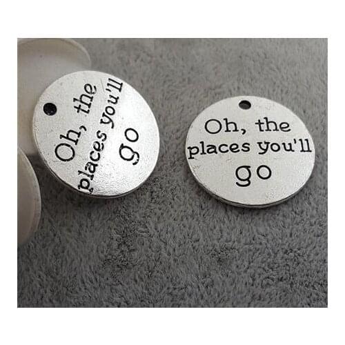 High Quality 20 Pieces/Lot Diameter 25mm Letter Printed Oh The Places You'll Go Words Round Disc Charm Pendant