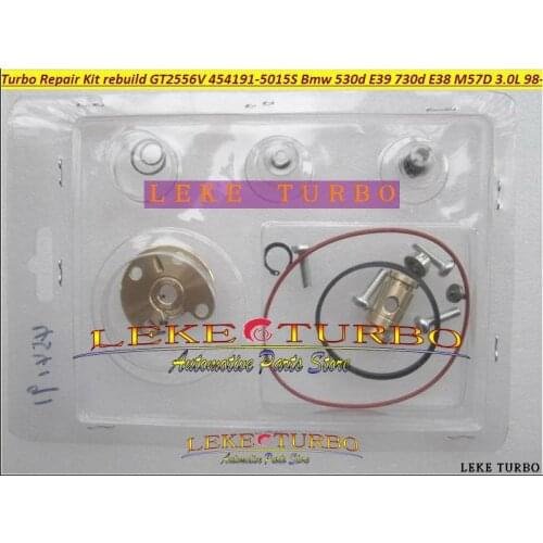 Turbo Repair Kit rebuild GT2556V 454191 454191-5012S 454191-5015S Turbocharger For BMW 530D E39 730D E38 99-05 M57D M57 D30 3.0L