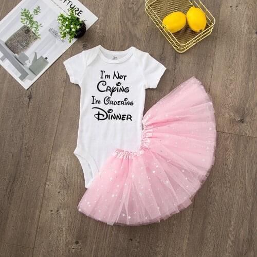 I Am Not Crying I Am Ordering Dinner Funny 2pcs Toddler GirlsRomper Tutu Skirt Fashion Infant Girl Clothing Outfit Suits