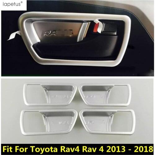 Lapetus Accessories For Toyota Rav4 Rav 4 2013 - 2018 Car Inner Side Door Handle Bowl Molding Decoration Cover Kit Trim Exterior