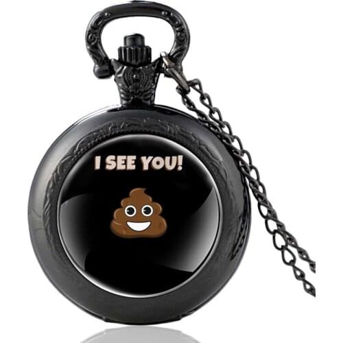 Funny I See You Feces Design Unique Black Vintage Quartz Pocket Watch Pendant Clock Watch Men Women Glass Dome Necklace Gifts
