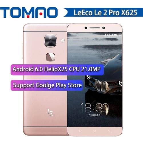 Original Letv LeEco Le 2 Pro X625 Smartphone 5.5" FHD 4GB/32GB 4G LTE Mobile Phone Android 6.0 HelioX25 CPU 21.0MP Fingrprint ID