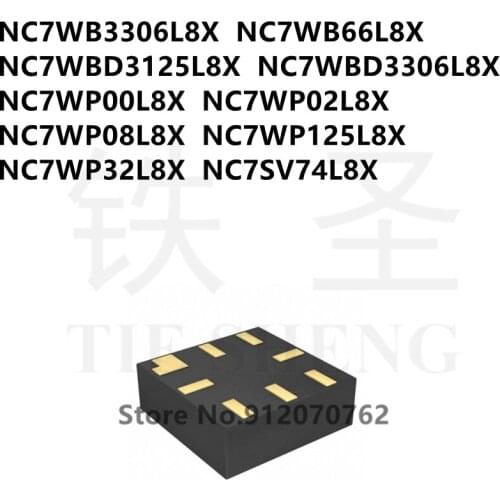 10PCS NC7WB3306L8X NC7WB66L8X NC7WBD3125L8X NC7WBD3306L8X NC7WP00L8X NC7WP02L8X NC7WP08L8X NC7WP125L8X NC7WP32L8X NC7SV74L8X