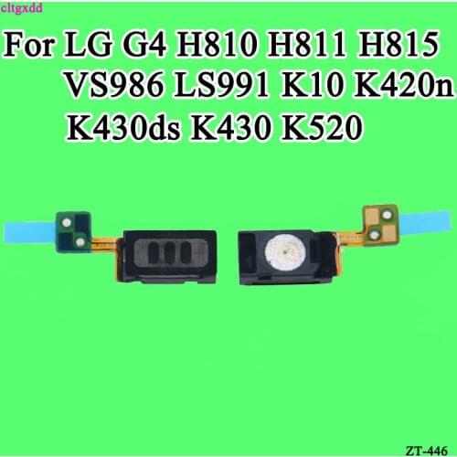 For LG G4 H810 H811 H815 VS986 LS991 K10 K420n K430ds K430 K520 Earpiece Speaker Earphone Speaker Connector Repair Part