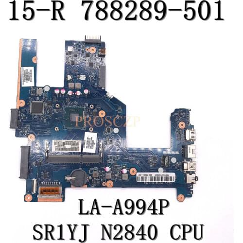 For HP 15-R 15T-R 15-S 788289-501 788289-001 788289-601 LA-A994P With SR1YJ N2840 CPU Laptop motherboard 100% full Tested