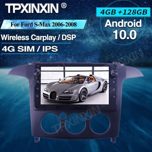 For Ford S-Max 2006-2008 Android Car Radio 4+128G Car Multimedia Player Head unit Radio Car GPS Navigtion Wireless Carplay