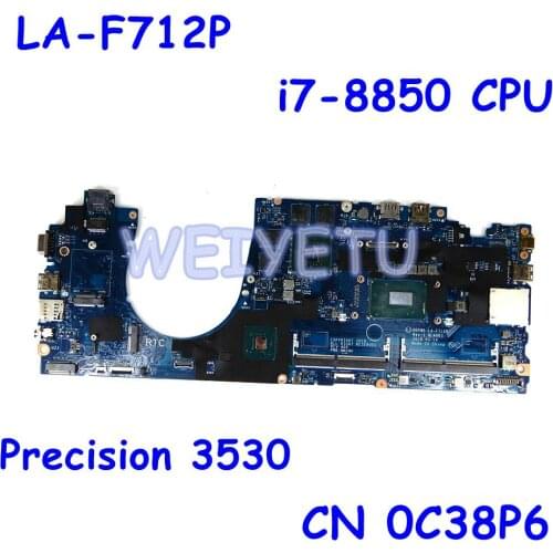 CN 0C38P6 DDP80 LA-F712P i7-8850 CPU Mainboard For Dell Precision 3530 CN-0C38P6 Laptop Motherboard 100% Tested Working Well