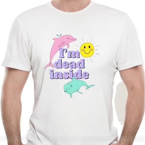 Dolphin IM Dead Inside Sunshine T-Shirt male brand teeshirt men summer cotton t shirt