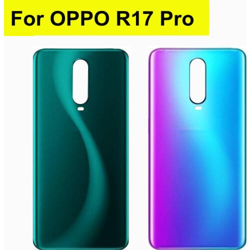 6.4" New Battery Back Cover For OPPO R17 Pro Rear Door Housing For OPPO R17 Pro Battery Back Cover Replacement R 17Pro