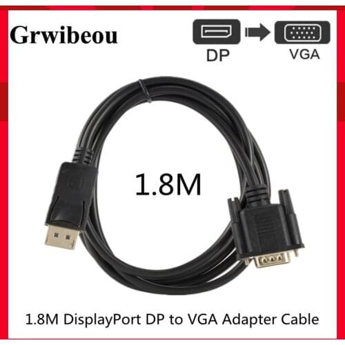 GRWIBEOU DisplayPort DP To VGA Cable 1.8m Male to Male Displayport vga Connection Adapter 1080P for HDTV PC Laptop Projector