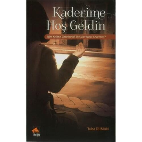 Kaderime Welcome Tuba Smoke Buğra Publishing House (TURKISH)