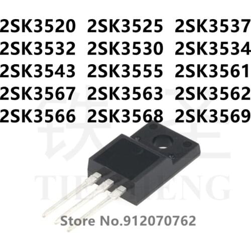 10PCS 2SK3520 2SK3525 2SK3537 2SK3532 2SK3530 2SK3534 2SK3543 2SK3555 2SK3561 2SK3567 2SK3563 2SK3562 2SK3566 2SK3568 2SK3569