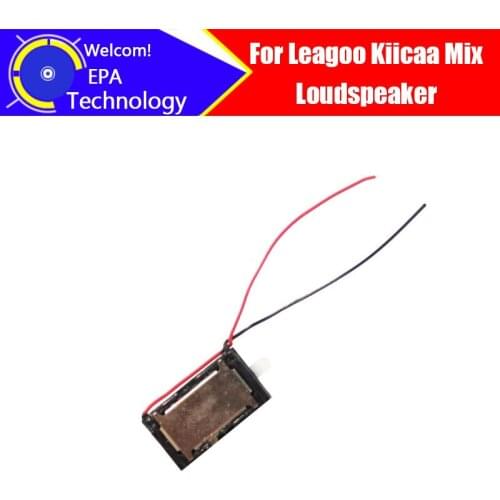 5.5inch Leagoo Kiicaa Mix loud speaker 100% New Original Inner Buzzer Ringer Replacement Part Accessories for Kiicaa Mix Phone