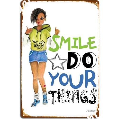 Rock Girl Smile And Do Your Things Poster Metal Plaque Wall Plaque Living Room Pub Create Tin Sign Poster