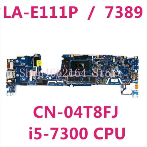 CN-04T8FJ 4T8FJ 04T8FJ LA-E111P For Dell Latitude 7389 Motherboard System Board Intel Core i5 2.6GHz - 8GB notebook computer