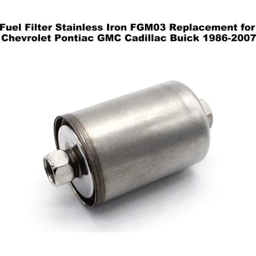 Fuel Filter Stainless Iron FGM03 Replacement for Chevrolet Pontiac GMC Cadillac Buick 1986-2007
