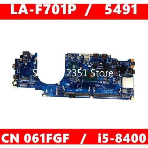 CN 061FGF LA-F701P i5-8400 CPU Mainboard For DELL LA-F701P latitude 5491 CN 61FGF Laptop motherboard 100% Tested