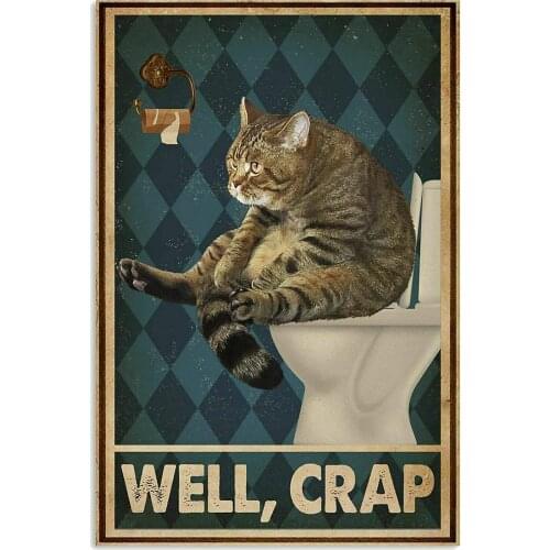 Vintage Restroom Well Crap Cat Poster Art Print Decor for Home Funny Metal Tin Sign Wall Decor Man Cave Bar Retro Metal Vintage