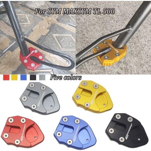 For SYM MAXSYM TL 500 Maxsym TL500 MAXSYMTL 500 2020 Motorcycle CNC Kickstand Foot Side Stand Extension Pad Support Plate