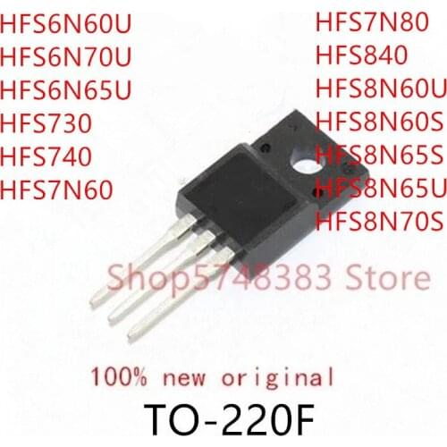 10PCS HFS6N60U HFS6N70U HFS6N65U HFS730 HFS740 HFS7N60 HFS7N80 HFS840 HFS8N60U HFS8N60S HFS8N65S HFS8N65U HFS8N70S TO-220F