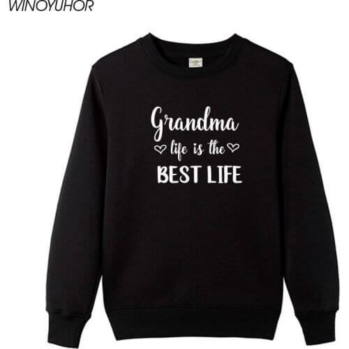 Grandma Life Is The Best Life Print Women Sweatshirt Fleece Winter Casual Funny Pullover For Lady Girl Tops