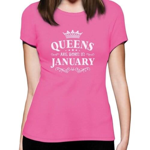 Women T Shirt Homme 2019 For Tall And Big Women Queens Are Born In January Funny Cotton Short Sleeve