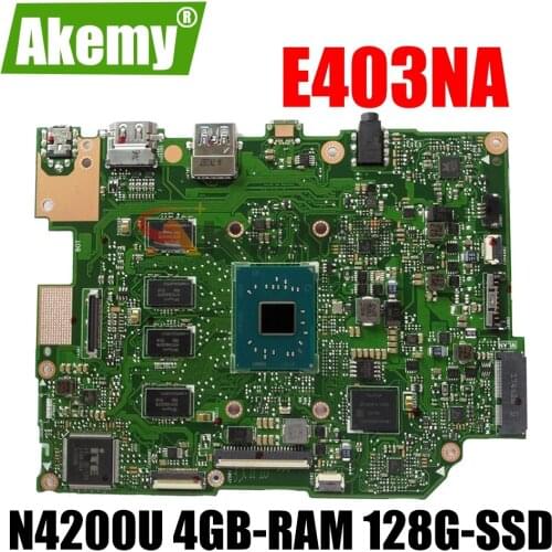 Akemy E403NA Motherboard For ASUS E403NA E403N Laotop Mainboard with N4200U-CPU 4GB-RAM 128G-SSD