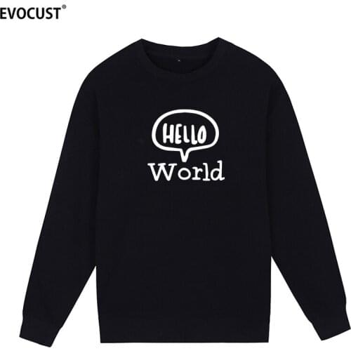 Hello world Fathers Day Present Funny Birthday Gift For Dad Husband Boyfriend Geek Sweatshirts Hoodies men women unisex