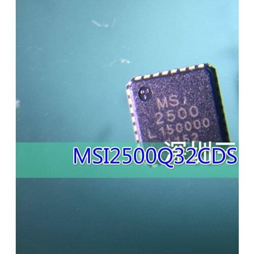 1PCS MSI2500-Q32-C-DS MSI2500Q32CDS MSI2500 QFN