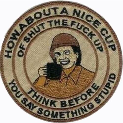 High Quality How About a Nice Cup Embroidery Patches with Merrow Border with PVC backing Custom MOQ50pcs Free Shipping