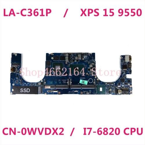 CN-0WVDX2 0WVDX2 AAM00 LA-C361P For DELL XPS 15 9550 5510 laptop motherboard I7-6820 CPU 100% tested