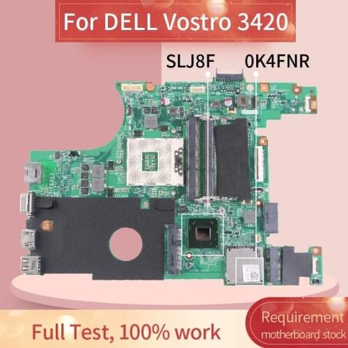 CN-0K4FNR 0K4FNR Laptop motherboard For DELL Vostro 3420 Notebook Mainboard 11281-1 SLJ8E