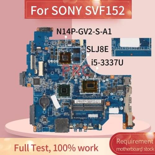 A1945016A For SONY SVF152 i5-3337U Laptop motherboard DA0HK9MB6D0 SR0XL N14P-GV2-S-A1 DDR3 Mainboard