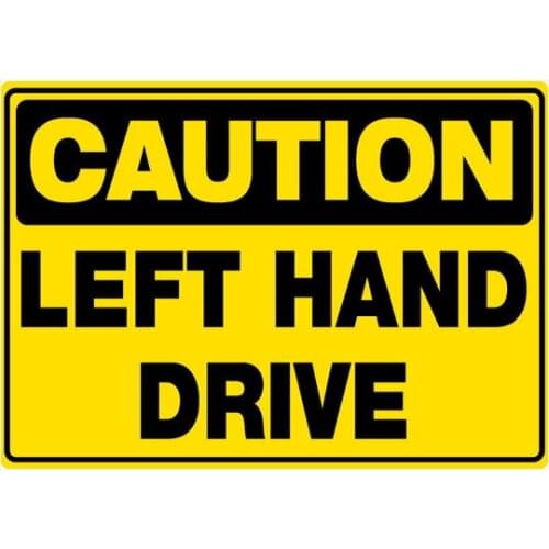 Hot Sell Hot Creative Car Sticker Caution Left Hand Drive Motorcycle Decal Vinyl Sunscreen Anti-UV PVC 9.2cm X 13.4cm