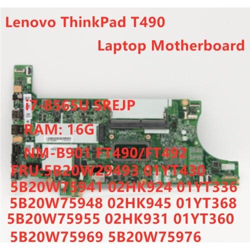 Original Mainboard For Lenovo Thinkpad T490 Laptop Motherboard NM-901 W/ I7-8565U CPU 16GB RAM FUR 01YT430 02HK945 100% test OK