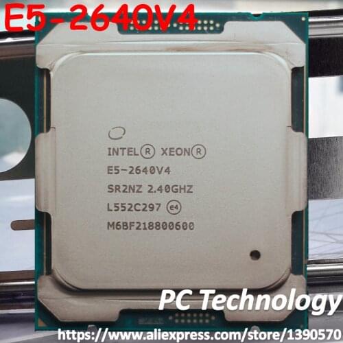 E5-2640V4 Original Intel Xeon E5 2640V4 2.40GHZ 10-Core 25MB SmartCache E5 2640 V4 FCLGA2011-3 90W free shipping E5-2640 V4