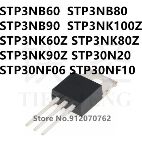 10PCS/LOT STP3NB60 STP3NB80 STP3NB90 STP3NK100Z STP3NK60Z STP3NK80Z STP3NK90Z STP30N20 STP30NF06 STP30NF10 TO-220