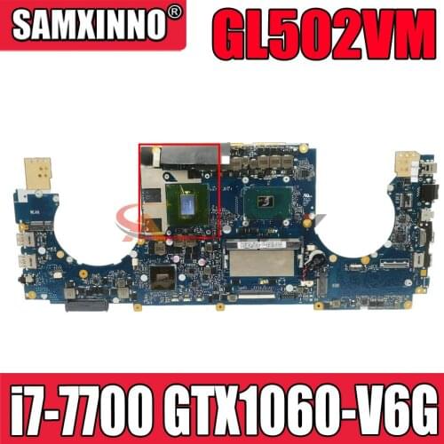 100% working for asus GL502VMZ laptop motherboard GL502VM notebook mainboard with CPU i7-7700 GTX1060-V6G GPU rev.2.1 tested ok