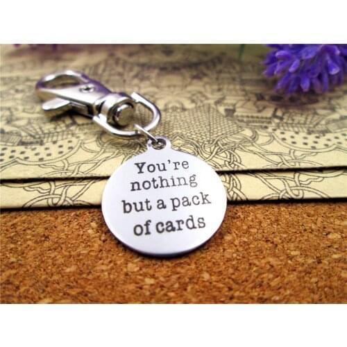 3pcs/lot high quality keychain with 20mm stainless steel circle round "you're nothing but a pack of cards" charms keychain