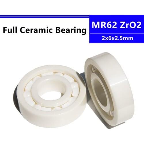 4pcs/10pcs MR62 2x6x2.5mm Zirconia Full ZrO2 Ceramic Deep Groove Ball Bearing Precision Nonmagnetic 2*6*2.5mm