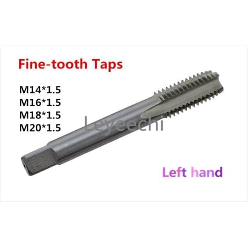 1pcs/lot Fine-tooth Left hand Taps M14*1.5/M16*1.5/M18*1.5/M20*1.5 Anti teeth Left tooth Free shipping
