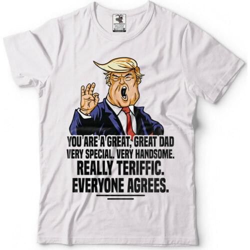 Donald Trump Fathers Day T Shirt,Gift for Dad,Funny FatherS Day Gift Idea New 2019 Fashion T Shirt Men Summer Style Cool Tees