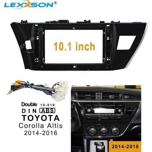 LEXXSON 10.1 Inch Car Fascia For TOYOTA Corolla Altis 2014 - 2016 2Din Fascias Audio Fitting Adaptor Panel Frame Kit Piano Black