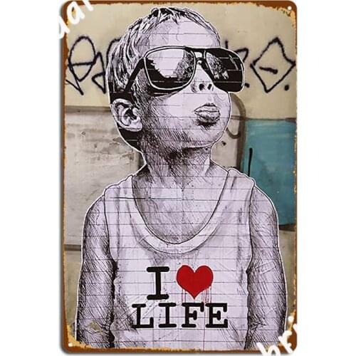 I Love Life Boy Graffiti Street Art Metal Sign Retro Cinema Wall Pub Wall Plaque Tin Sign Poster