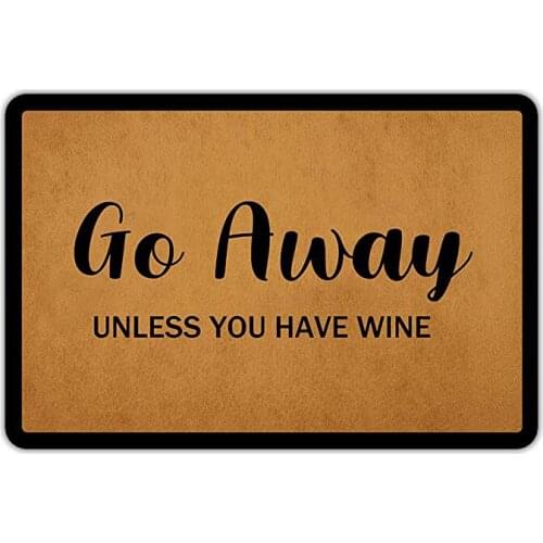 Welcome Mat Funny Custom Doormat for Entrance Door Mat for Hallway Go Away Unless You Have Wine Non Slip Carpet Floor Rug