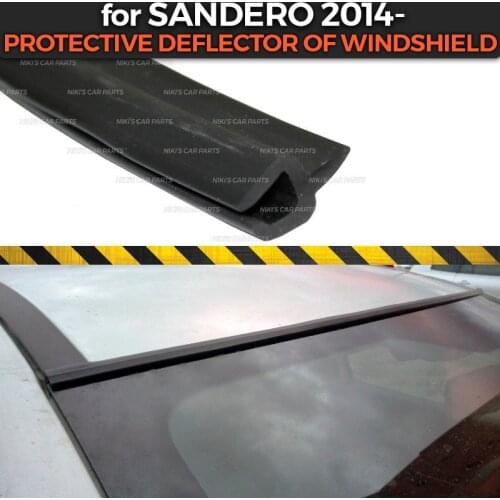 Protective deflector for Renault Sandero 2014- of windshield Rubber protection aerodynamic car styling cover pad accessories