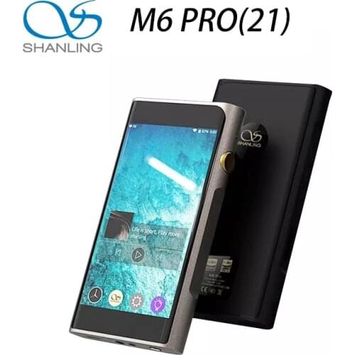 SHANLING M6 Pro 21 Player Dual ES9068AS Support DSD256 Bluetooth 2.5mm/3.5mm/4.4mm Portable Hi-Res Music Player